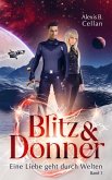 Blitz & Donner - Eine Liebe geht durch Welten Blitz & Donner - Eine Liebe geht durch Welten