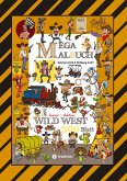 MEGA MALBUCH - WILDER WESTEN - PRÄRIE - COWBOYS - SHERIFF - INDIANER - WIGWAM - HÄUPTLING - WÜSTE - REVOLVERHELDEN - STECKBRIEF - PFERDE MEGA MALBUCH - WILDER WESTEN - PRÄRIE - COWBOYS - SHERIFF - INDIANER - WIGWAM - HÄUPTLING - WÜSTE - REVOLVERHELDEN - STECKBRIEF - PFERDE