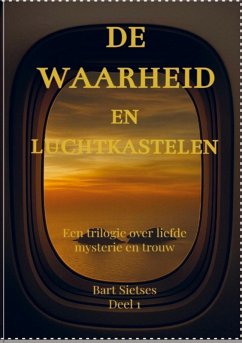 De waarheid en luchtkastelen - Bart Sietses Auteur 1
