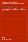 Die schuldhafte Verkennung der Zahlungspflicht des Arbeitgebers im sozialversicherungsrechtlichen Beitragsrecht Die schuldhafte Verkennung der Zahlungspflicht des Arbeitgebers im sozialversicherungsrechtlichen Beitragsrecht