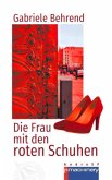 DIE FRAU MIT DEN ROTEN SCHUHEN DIE FRAU MIT DEN ROTEN SCHUHEN