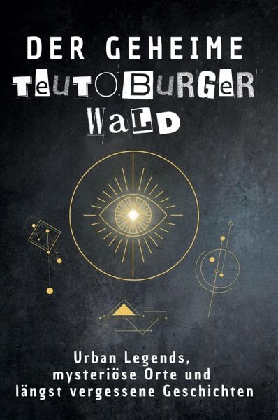 Der geheime Teutoburger Wald Der geheime Teutoburger Wald