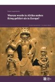 Warum wurde in Afrika anders Krieg geführt als in Europa? Warum wurde in Afrika anders Krieg geführt als in Europa?