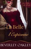 La Belle et l'Espionne (Les Filles du Péché, #4) (eBook, ePUB) La Belle et l'Espionne (Les Filles du Péché, #4) (eBook, ePUB)