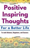 Positive Inspiring Thoughts For Better Life (eBook, ePUB)