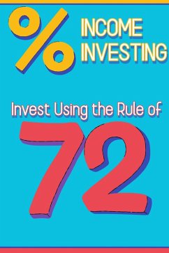 Cover Income Investing: Invest Using the Rule of 72 (Suberp Investing, #22) (eBook, ePUB)