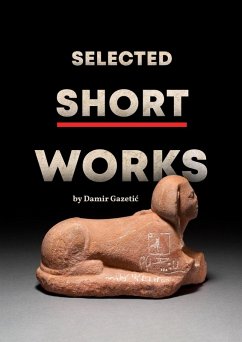 Selected Short Works (eBook, ePUB) - Gazetic, Damir