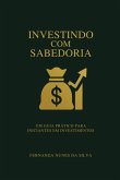 Investindo Com Sabedoria (eBook, ePUB)