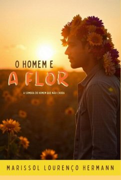 Cover O Homem E A Flor (eBook, ePUB)