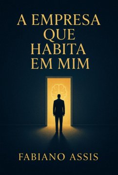 Cover A Empresa Que Habita Em Mim (eBook, ePUB)
