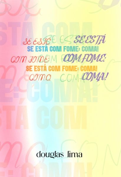 Se Está Com Fome: Coma! (eBook, ePUB) Se Está Com Fome: Coma! (eBook, ePUB)