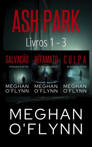 Ash Park: Livros 1 - 3 (Ash Park (Portuguese)) (eBook, ePUB) Ash Park: Livros 1 - 3 (Ash Park (Portuguese)) (eBook, ePUB)