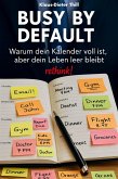 Busy by Default (eBook, ePUB) Busy by Default (eBook, ePUB)