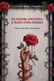 Da Maior Angustia A Mais Linda Poesia (eBook, ePUB)