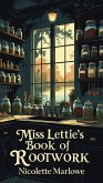 Miss Lettie's Book of Rootwork (Bones and Blessings, #2) (eBook, ePUB)