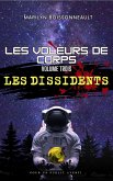 Les dissidents (Les voleurs de corps, #3) (eBook, ePUB)