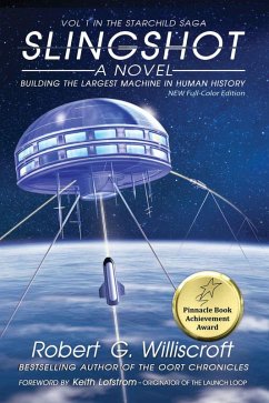 Cover Slingshot: Building the Largest Machine in Human History (The Starchild Saga, #1) (eBook, ePUB)