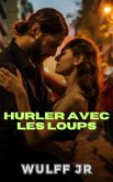 Hurler avec les loups (eBook, ePUB) Hurler avec les loups (eBook, ePUB)