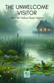 The Unwelcome Visitor: Hunt for Yellow Fever Vector (History in the Mist) (eBook, ePUB) The Unwelcome Visitor: Hunt for Yellow Fever Vector (History in the Mist) (eBook, ePUB)