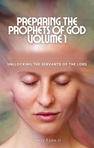 Preparing The Prophets of God Vol I (eBook, ePUB)