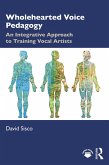 Wholehearted Voice Pedagogy (eBook, PDF)