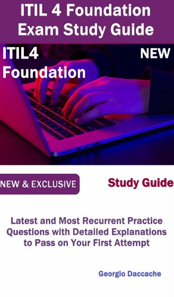 ITIL 4 Foundation Exam Study Guide (eBook, ePUB) ITIL 4 Foundation Exam Study Guide (eBook, ePUB)