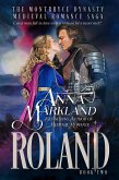 Roland (The Montbryce Dynasty, #2) (eBook, ePUB) Roland (The Montbryce Dynasty, #2) (eBook, ePUB)