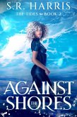 Against the Shores (The Tides, #2) (eBook, ePUB)