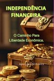 Independência Financeira (eBook, ePUB)