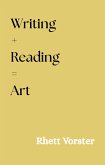 Writing + Reading = Art (eBook, ePUB) Writing + Reading = Art (eBook, ePUB)