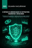 O Método De Anonimização De Criptoativos: Fragmentar E Rotacionar (eBook, ePUB)