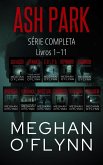 Ash Park: Série Completa (Livros 1 - 11) (eBook, ePUB) Ash Park: Série Completa (Livros 1 - 11) (eBook, ePUB)