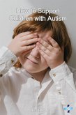 How to Support Children with Autism (eBook, ePUB) How to Support Children with Autism (eBook, ePUB)