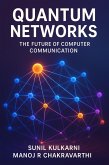 Quantum Networks: The Future of Computer Communication (eBook, ePUB)