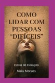 Como Lidar Com Pessoas "difíceis" (eBook, ePUB)