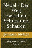 Nebel-der Weg Zwischen Schutz Und Schatten (eBook, ePUB) Nebel-der Weg Zwischen Schutz Und Schatten (eBook, ePUB)