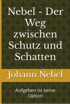Cover Nebel-der Weg Zwischen Schutz Und Schatten (eBook, ePUB)