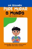 Um Segundo Pode Mudar O Mundo (eBook, ePUB)