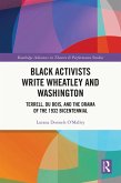 Black Activists Write Wheatley and Washington (eBook, ePUB) Black Activists Write Wheatley and Washington (eBook, ePUB)