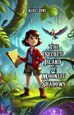 The Secret Island of Moonlit Shadows (eBook, ePUB)