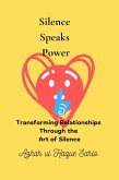 Silence Speaks Power (eBook, ePUB)