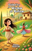 Guided by the Wisdom of Sufism (eBook, ePUB)