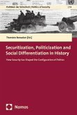 Securitization, Politicization and Social Differentiation in History (eBook, PDF)