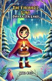 The Firebird's Song Over Frozen Lands (eBook, ePUB)