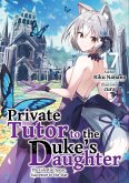 Private Tutor to the Duke's Daughter: Volume 17 (eBook, ePUB)