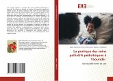 La pratique des soins palliatifs pédiatriques à Yaoundé :