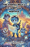 Enchanted Relics of Spiritual Heritage (eBook, ePUB)