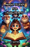 Ancient Legends for Young Hearts (eBook, ePUB) Ancient Legends for Young Hearts (eBook, ePUB)