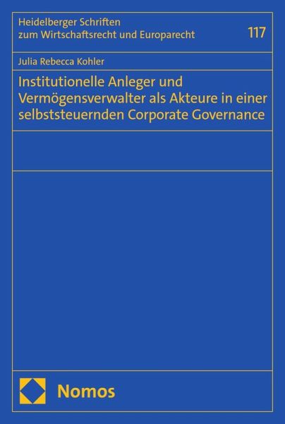 Institutionelle Anleger und Vermögensverwalter als Akteure in einer selbststeuernden Corporate Governance (eBook, PDF)