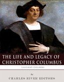 The Life and Legacy of Christopher Columbus (eBook, ePUB) The Life and Legacy of Christopher Columbus (eBook, ePUB)